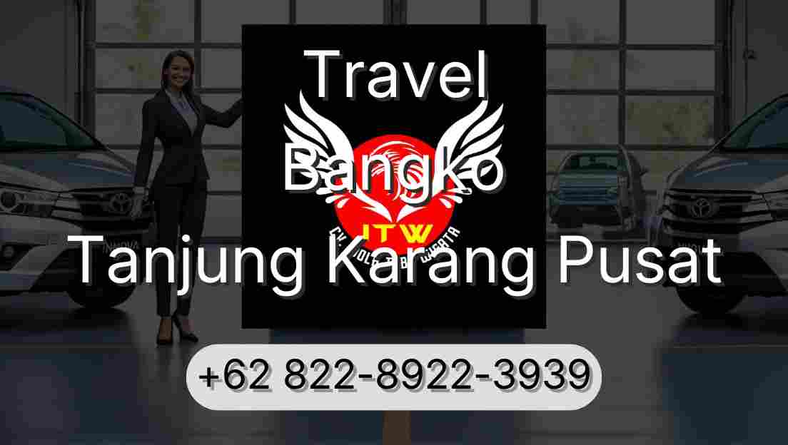 Travel Bangko Tanjung Karang Pusat