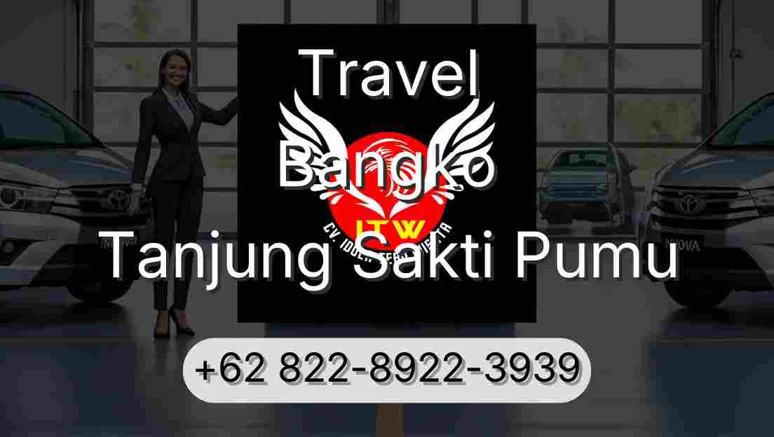 Travel Bangko Tanjung Sakti Pumu