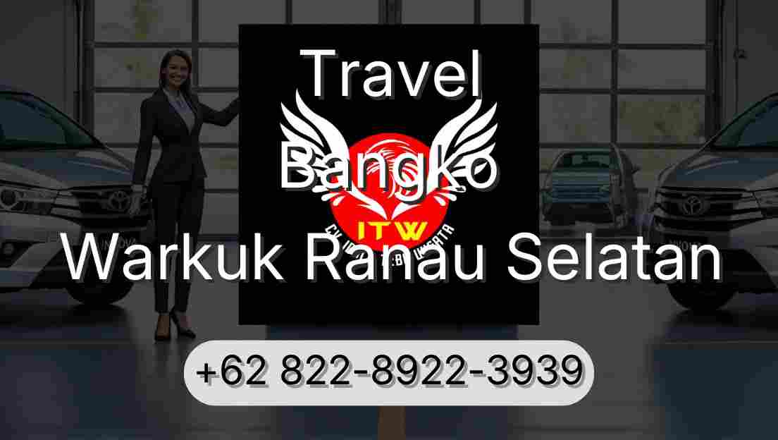 Travel Bangko Warkuk Ranau Selatan