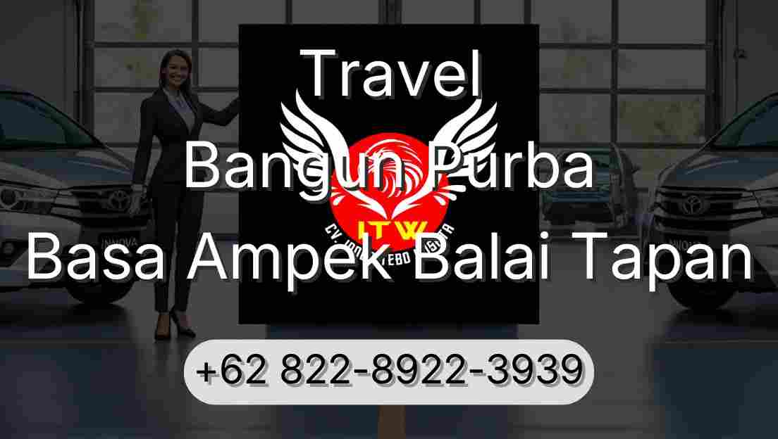 Travel Bangun Purba Basa Ampek Balai Tapan
