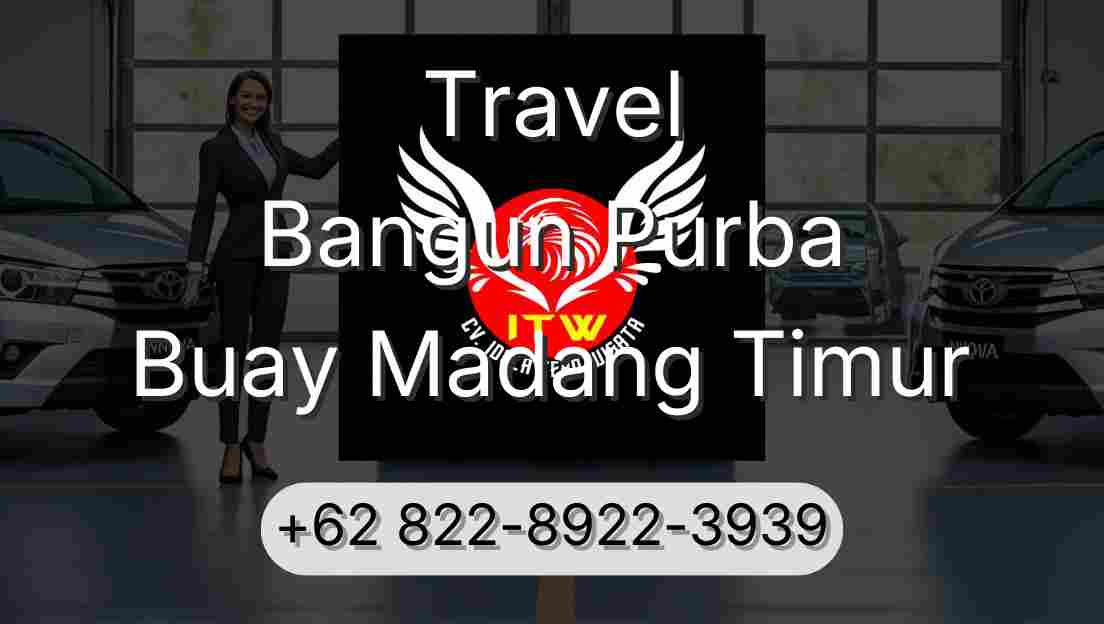 Travel Bangun Purba Buay Madang Timur