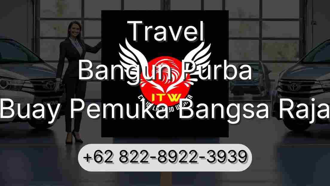 Travel Bangun Purba Buay Pemuka Bangsa Raja