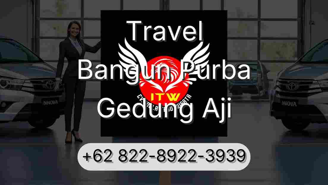 Travel Bangun Purba Gedung Aji