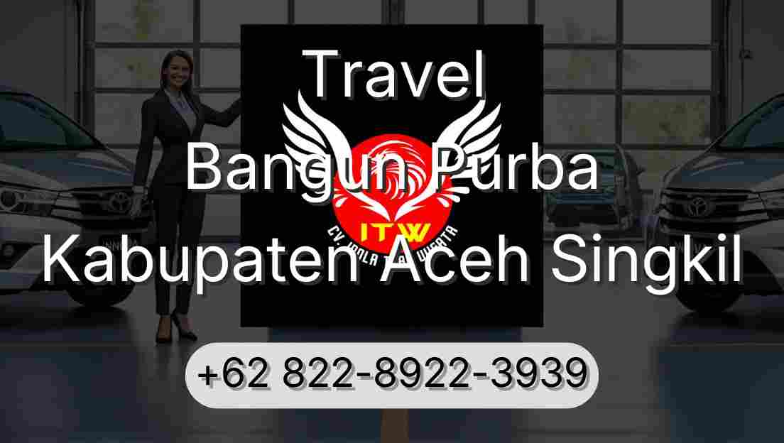Travel Bangun Purba Kabupaten Aceh Singkil