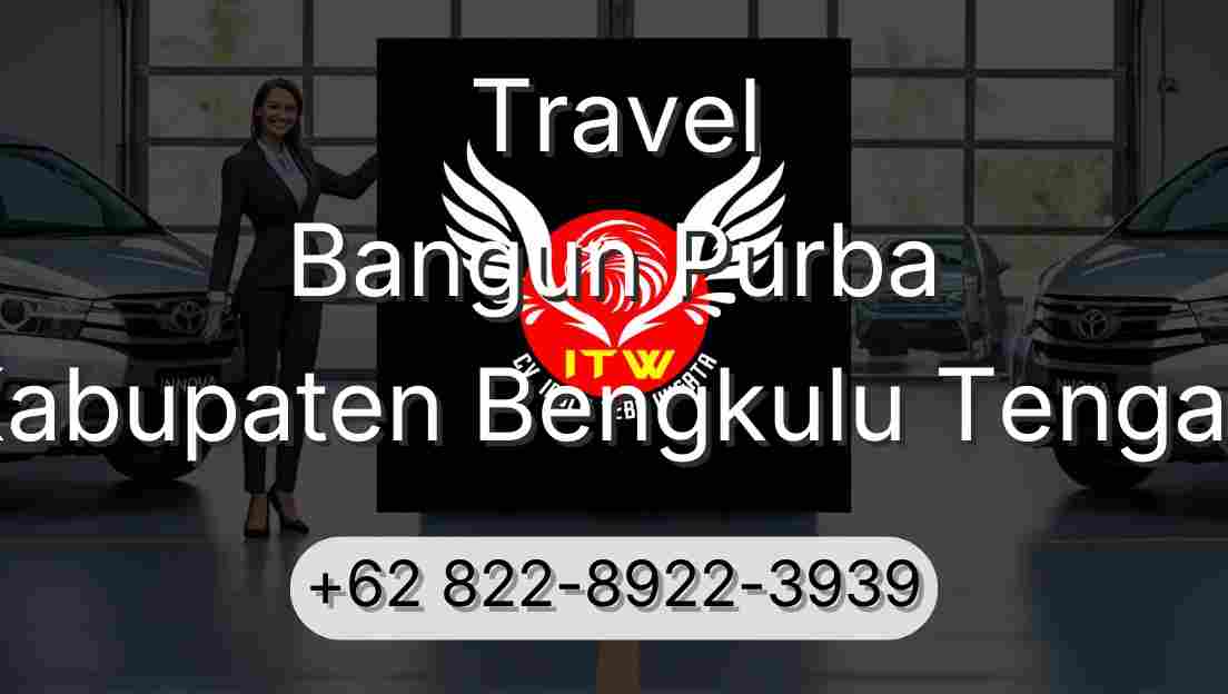 Travel Bangun Purba Kabupaten Bengkulu Tengah