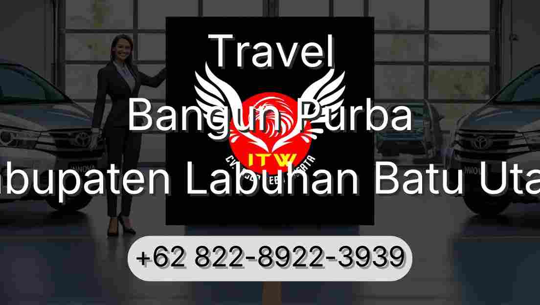 Travel Bangun Purba Kabupaten Labuhan Batu Utara