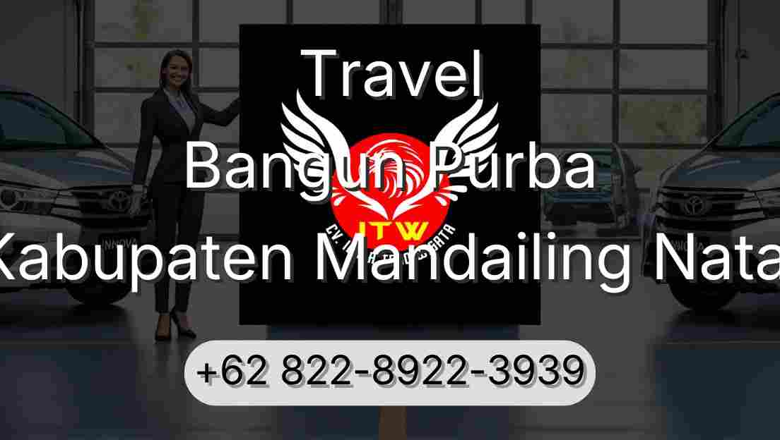 Travel Bangun Purba Kabupaten Mandailing Natal