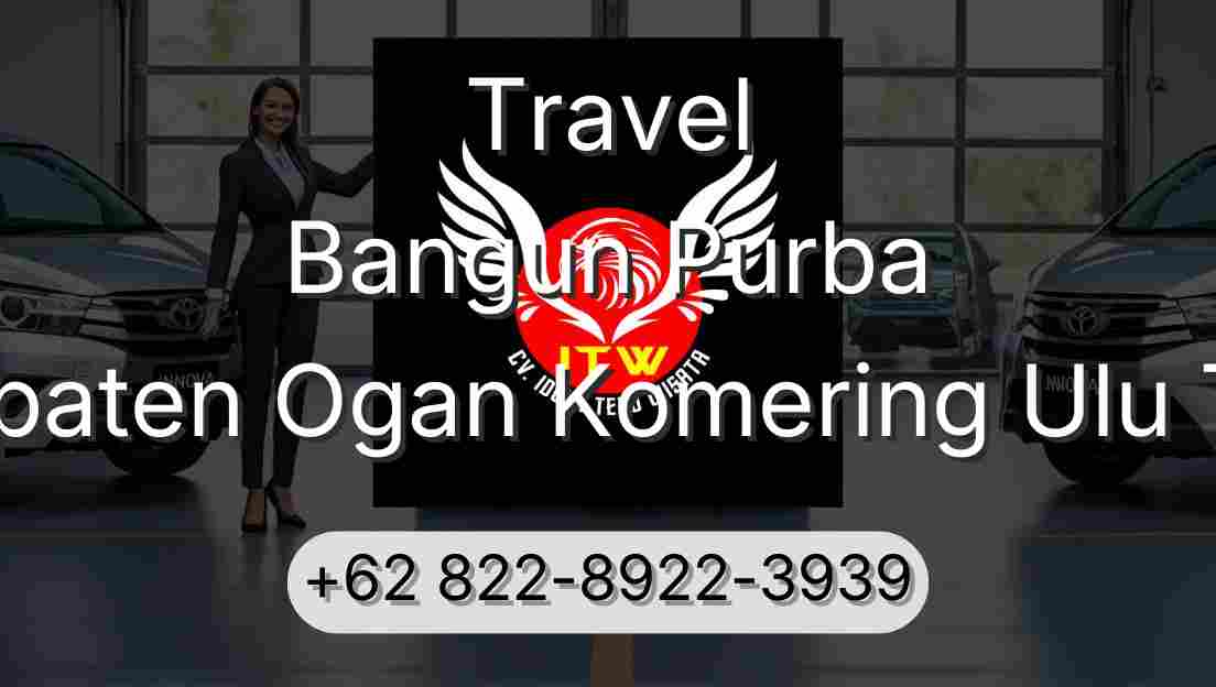 Travel Bangun Purba Kabupaten Ogan Komering Ulu Timur
