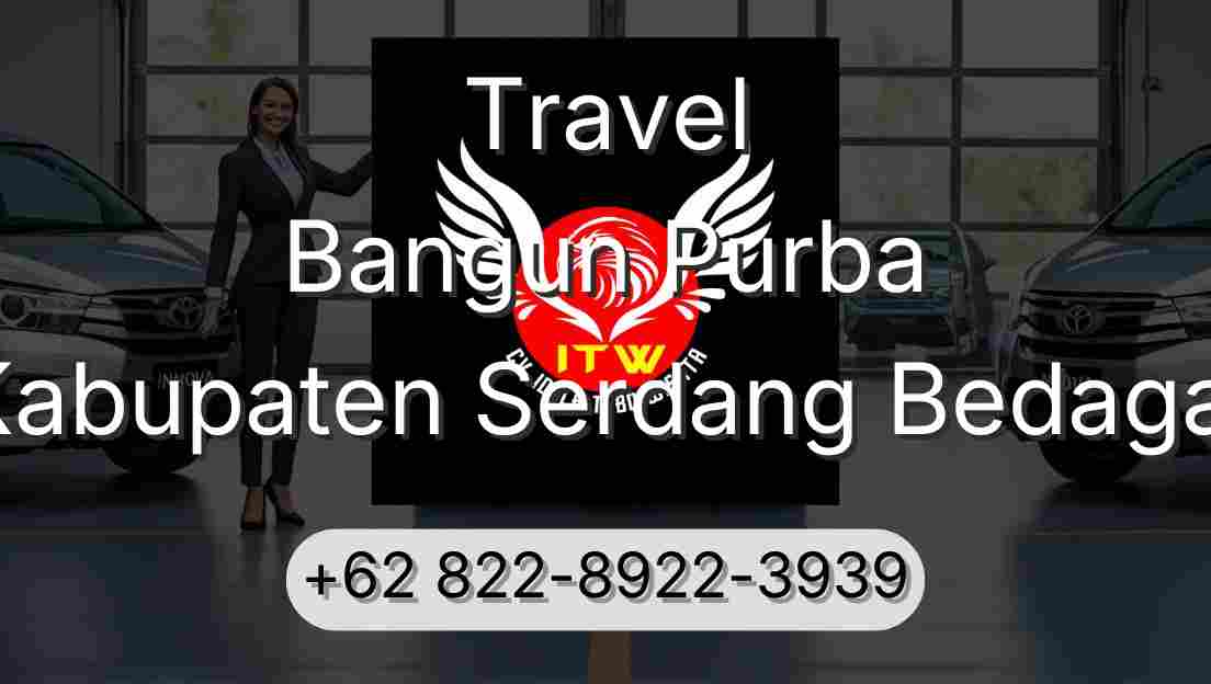 Travel Bangun Purba Kabupaten Serdang Bedagai