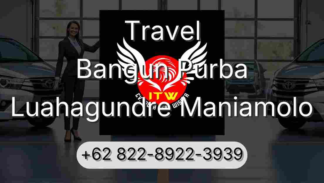 Travel Bangun Purba Luahagundre Maniamolo