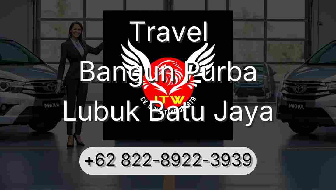 Travel Bangun Purba Lubuk Batu Jaya