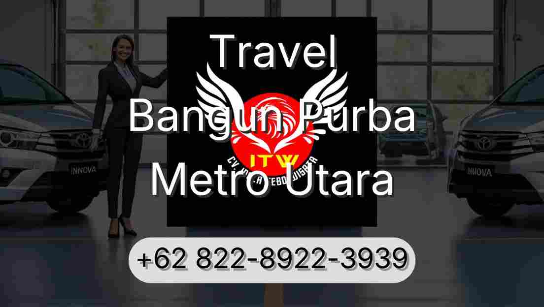 Travel Bangun Purba Metro Utara
