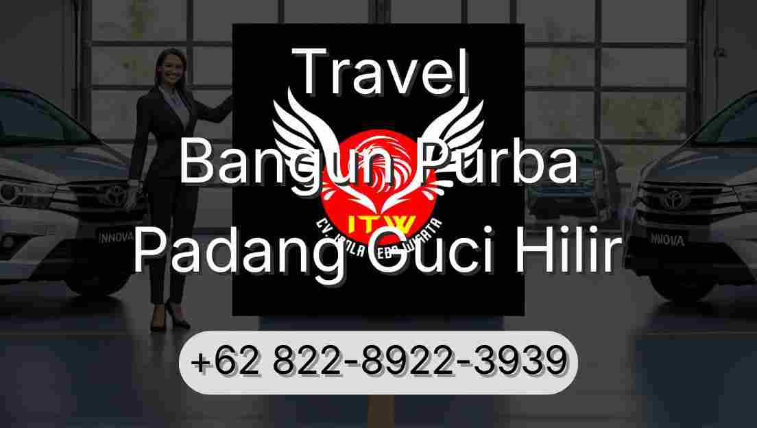 Travel Bangun Purba Padang Guci Hilir