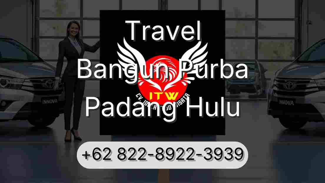 Travel Bangun Purba Padang Hulu