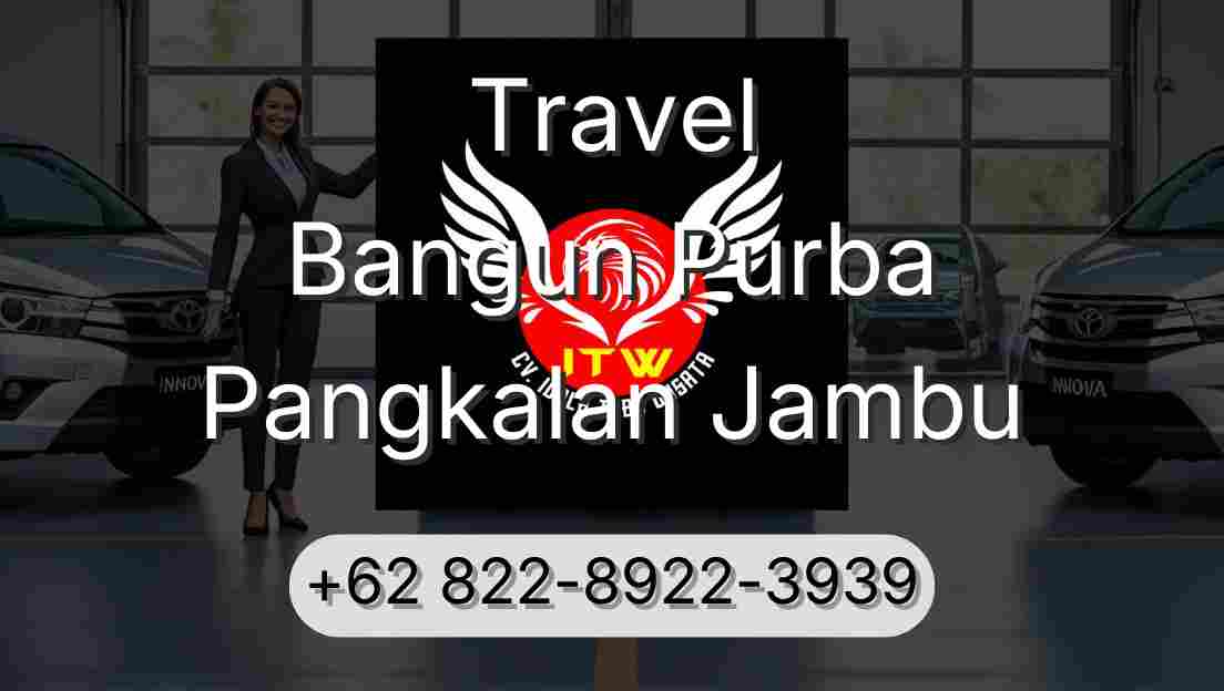 Travel Bangun Purba Pangkalan Jambu