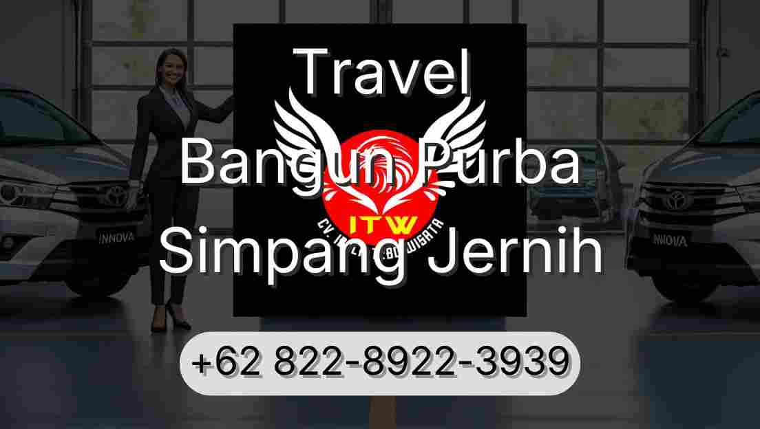 Travel Bangun Purba Simpang Jernih