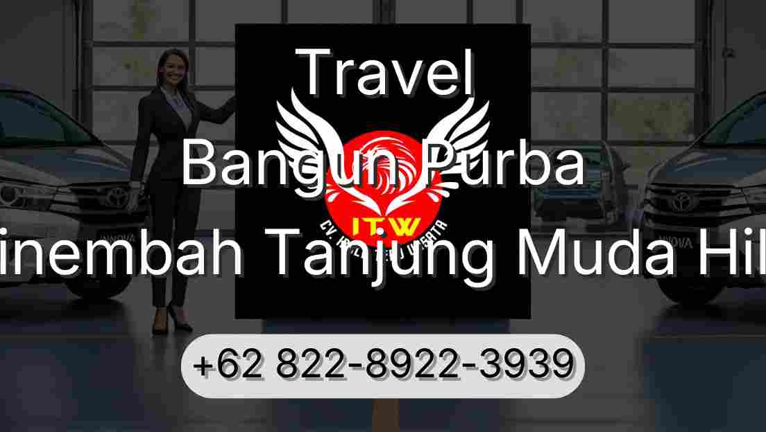 Travel Bangun Purba Sinembah Tanjung Muda Hilir