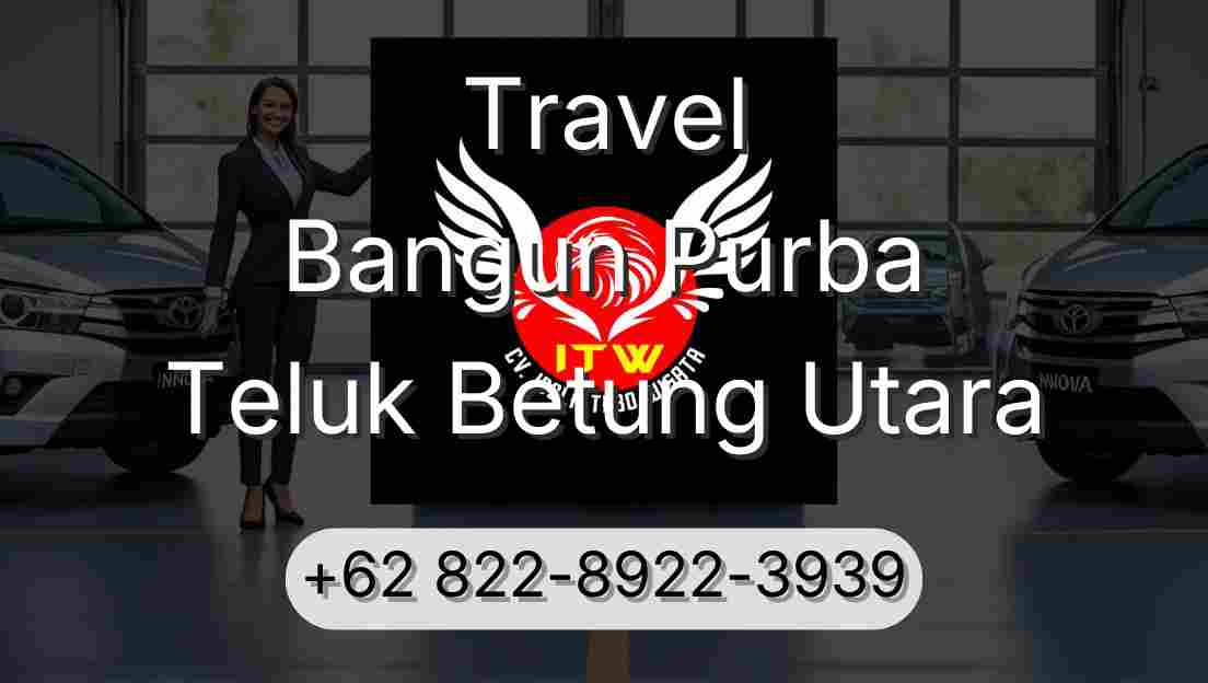 Travel Bangun Purba Teluk Betung Utara