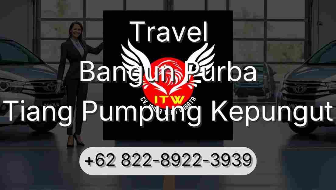 Travel Bangun Purba Tiang Pumpung Kepungut