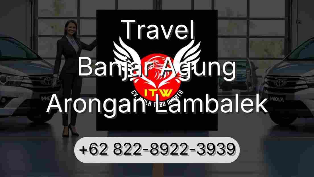 Travel Banjar Agung Arongan Lambalek