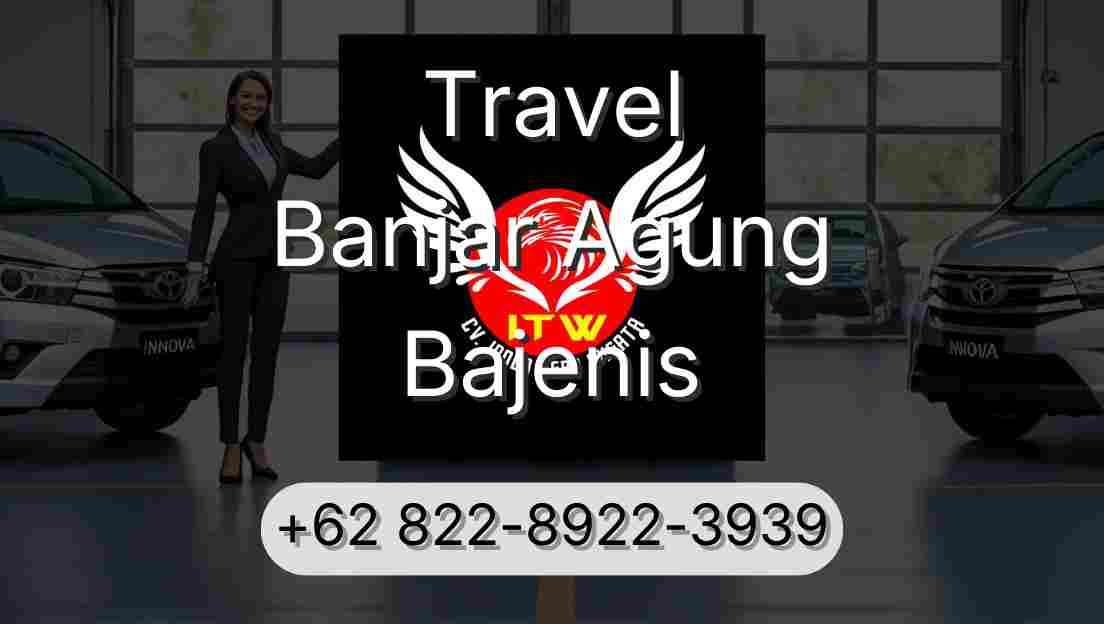 Travel Banjar Agung Bajenis