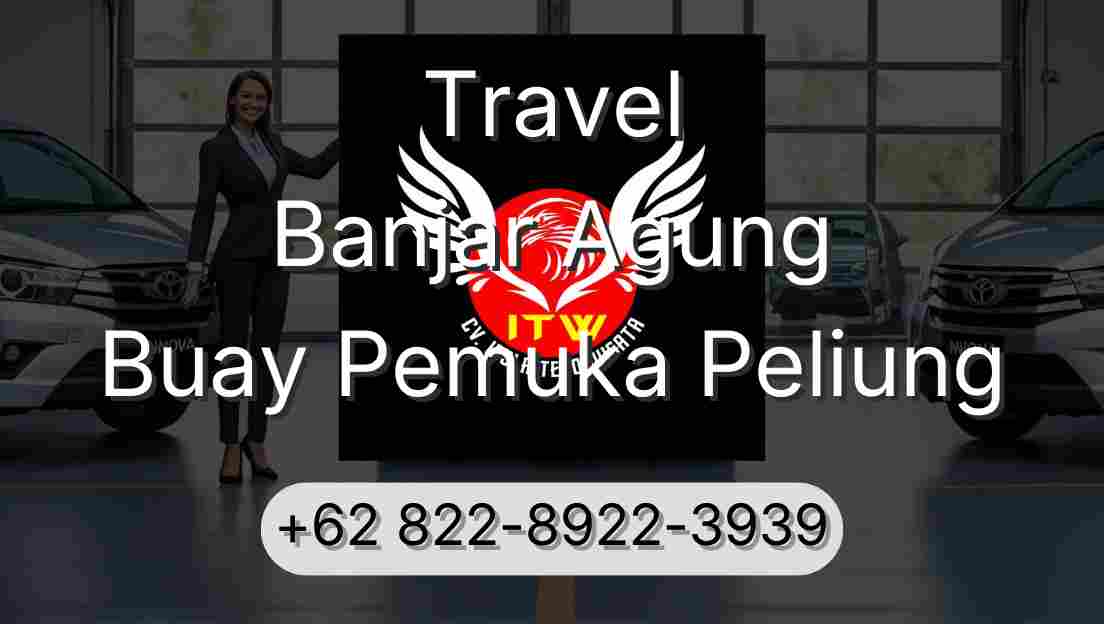 Travel Banjar Agung Buay Pemuka Peliung