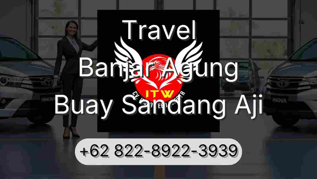 Travel Banjar Agung Buay Sandang Aji