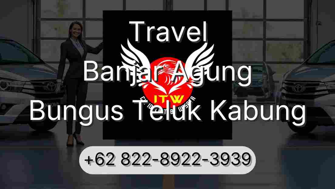 Travel Banjar Agung Bungus Teluk Kabung