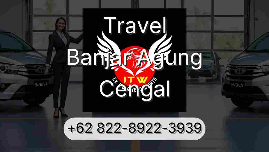 Travel Banjar Agung Cengal