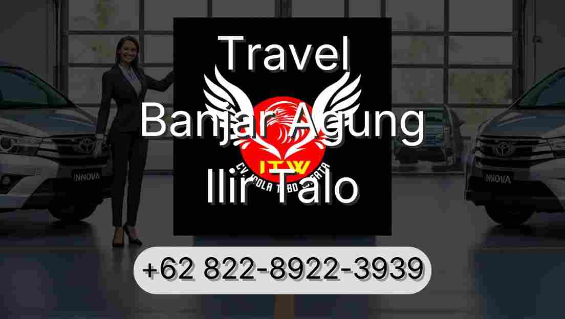 Travel Banjar Agung Ilir Talo