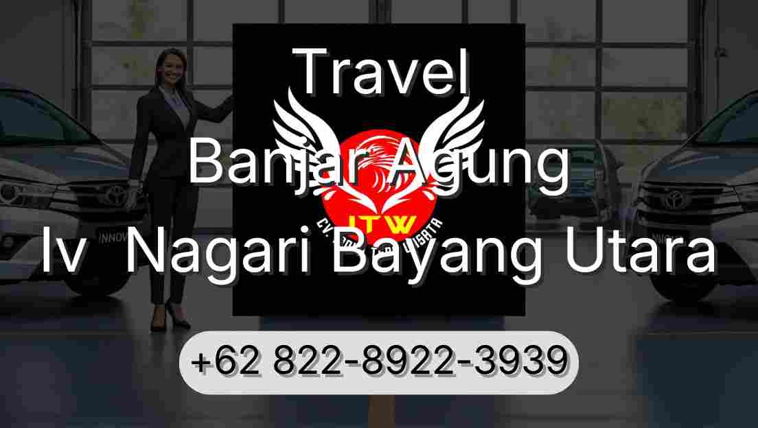 Travel Banjar Agung Iv  Nagari Bayang Utara