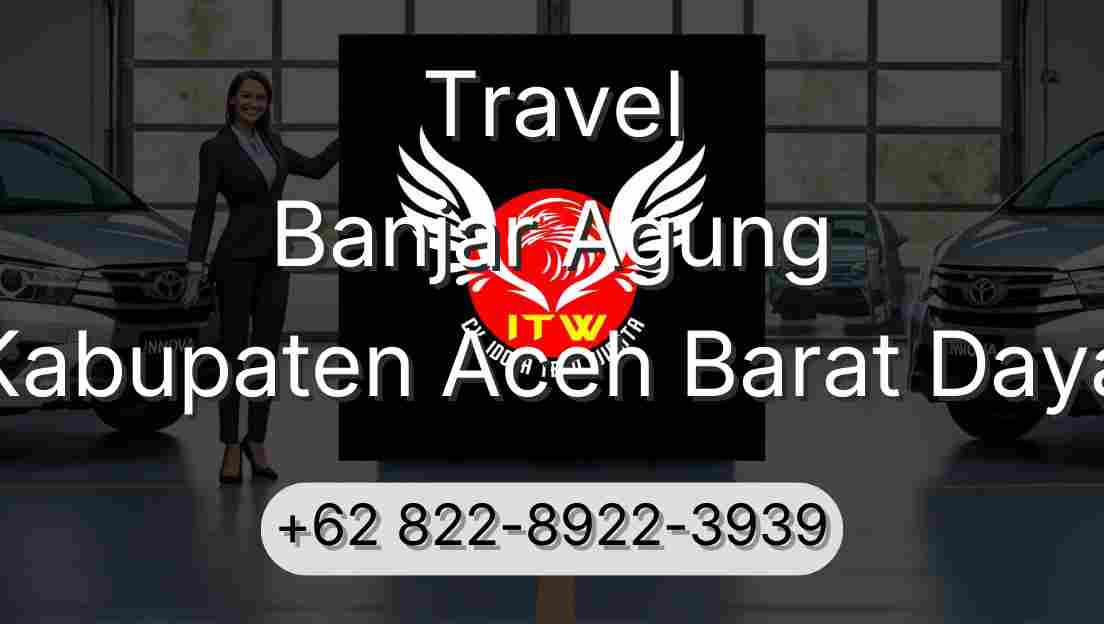 Travel Banjar Agung Kabupaten Aceh Barat Daya