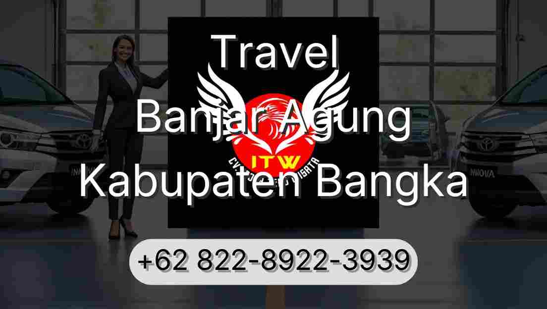 Travel Banjar Agung Kabupaten Bangka