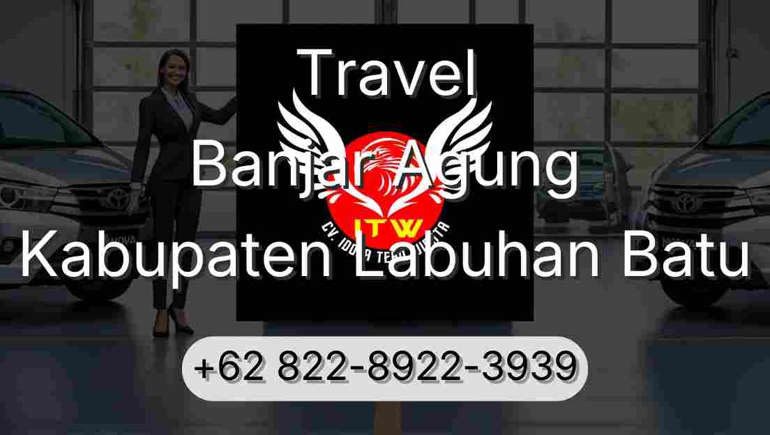 Travel Banjar Agung Kabupaten Labuhan Batu