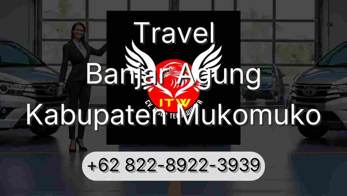 Travel Banjar Agung Kabupaten Mukomuko