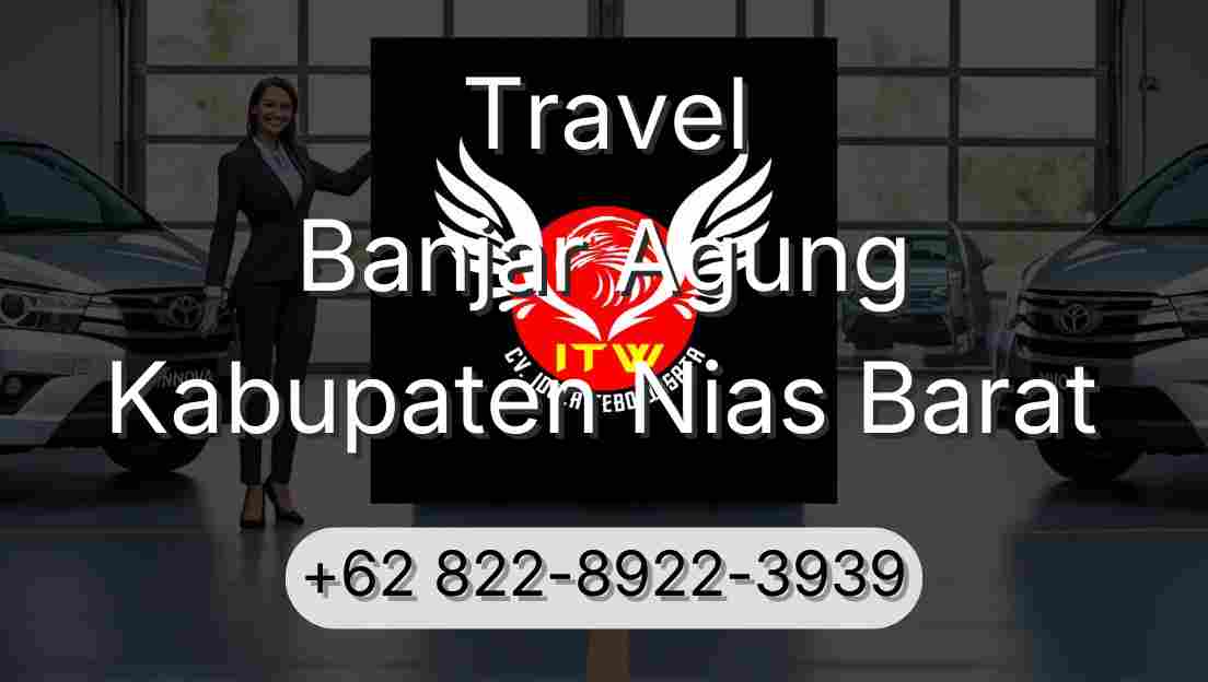 Travel Banjar Agung Kabupaten Nias Barat