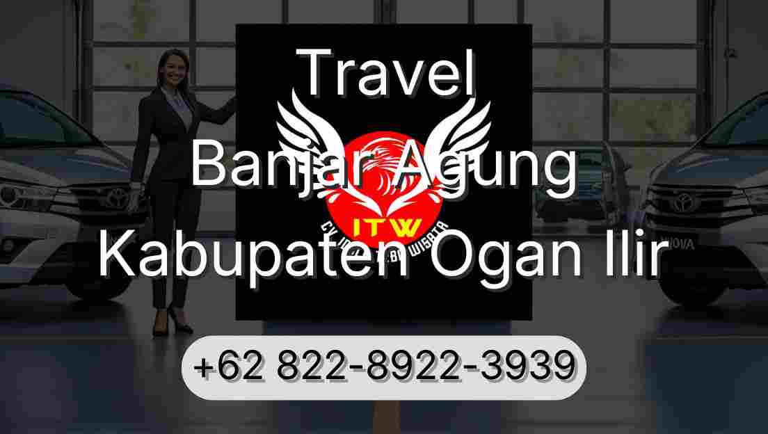 Travel Banjar Agung Kabupaten Ogan Ilir