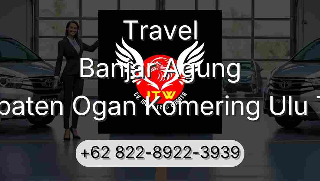 Travel Banjar Agung Kabupaten Ogan Komering Ulu Timur