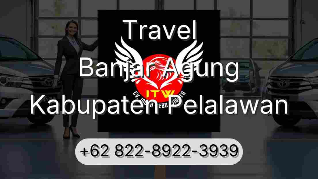 Travel Banjar Agung Kabupaten Pelalawan