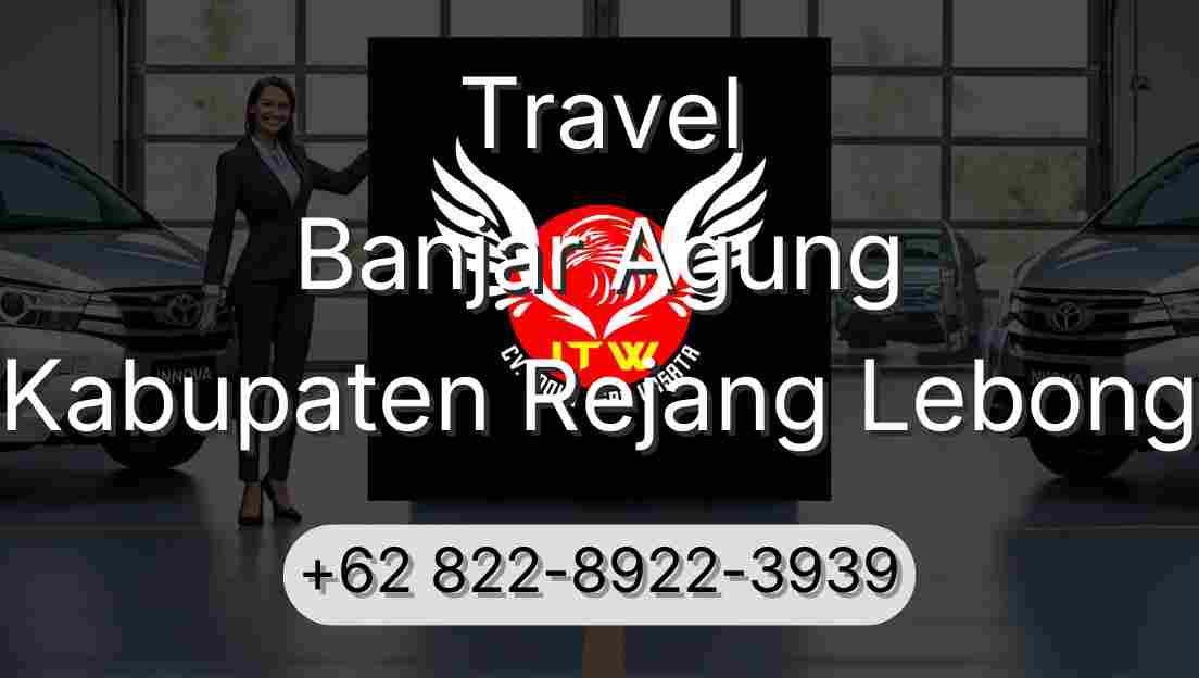 Travel Banjar Agung Kabupaten Rejang Lebong
