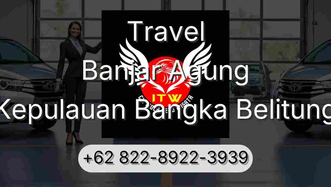 Travel Banjar Agung Kepulauan Bangka Belitung