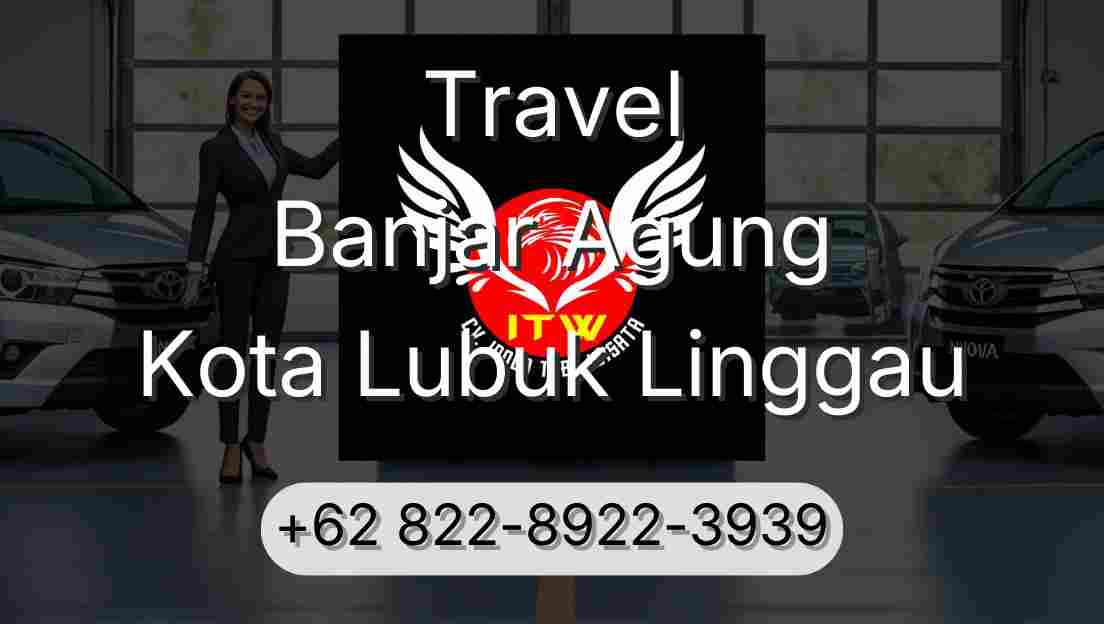 Travel Banjar Agung Kota Lubuk Linggau