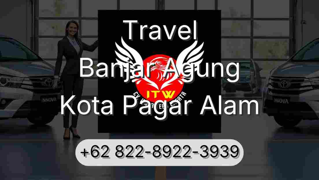 Travel Banjar Agung Kota Pagar Alam