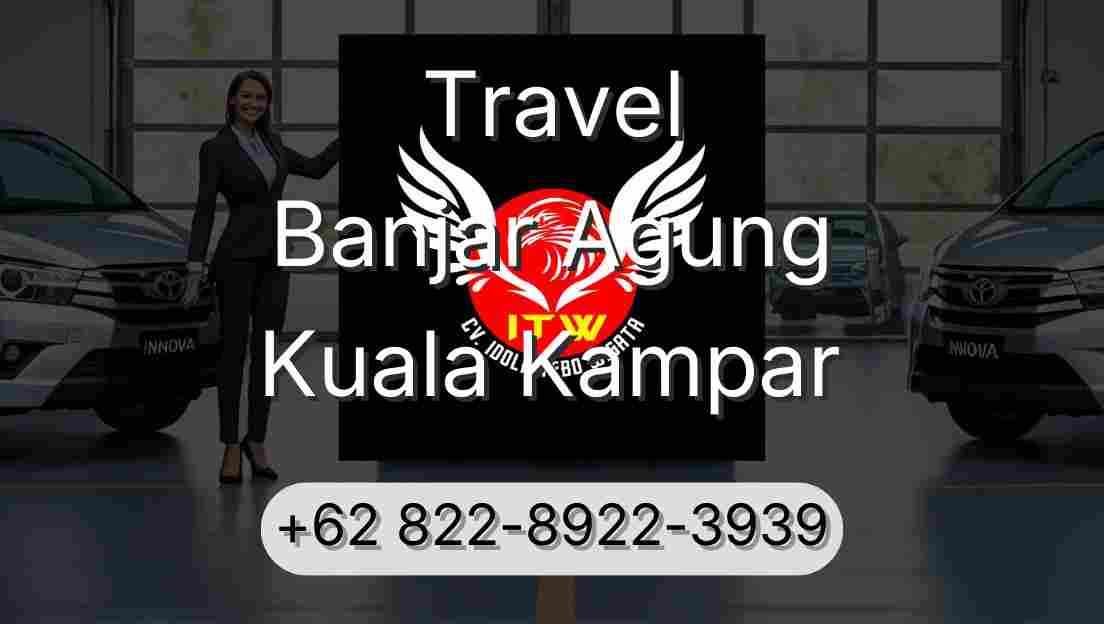 Travel Banjar Agung Kuala Kampar