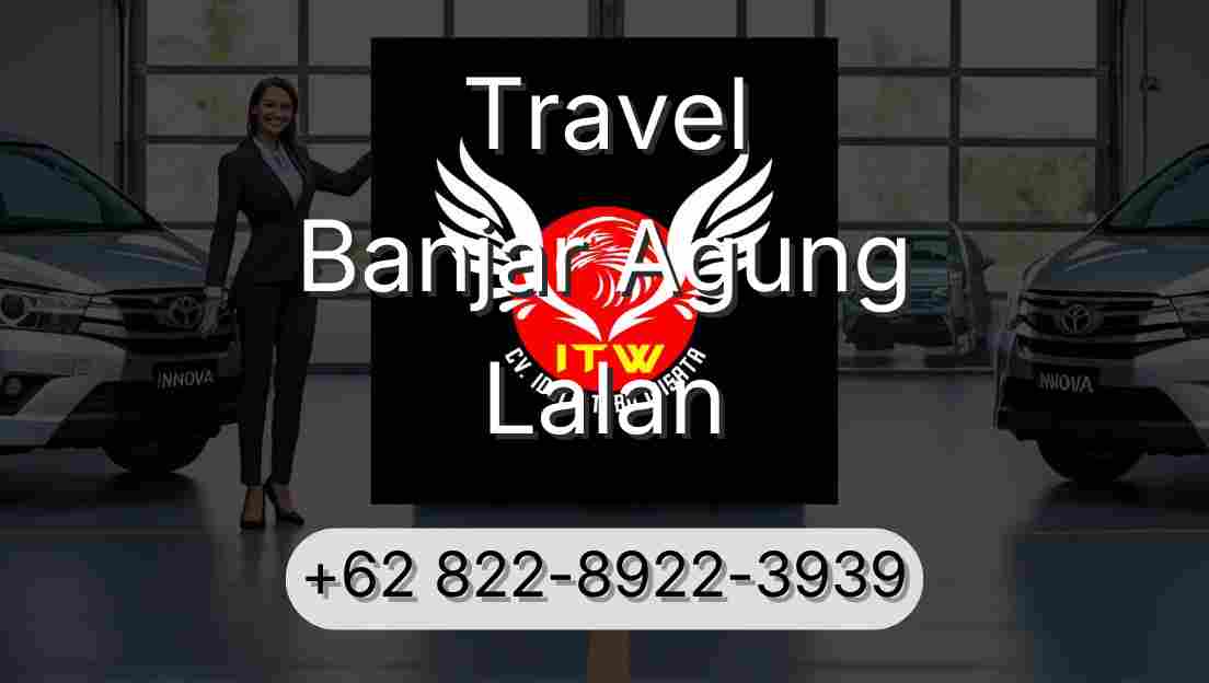 Travel Banjar Agung Lalan