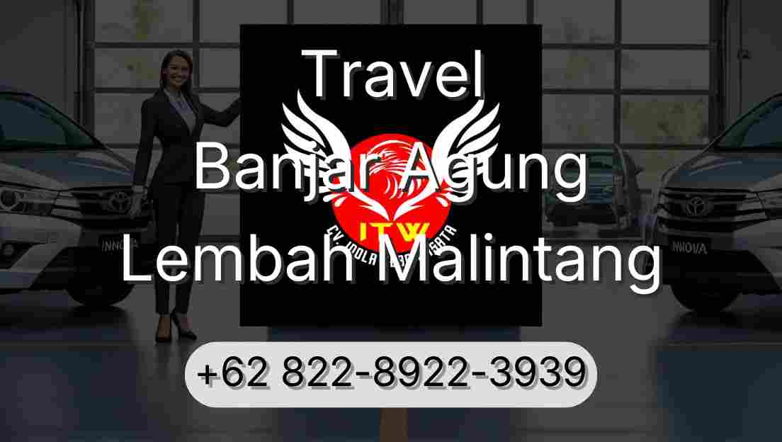 Travel Banjar Agung Lembah Malintang