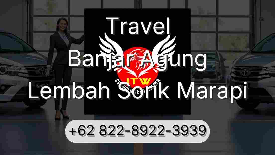 Travel Banjar Agung Lembah Sorik Marapi