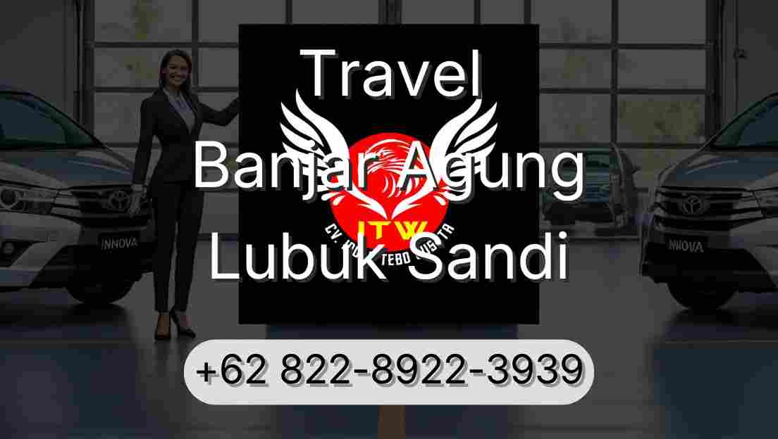Travel Banjar Agung Lubuk Sandi