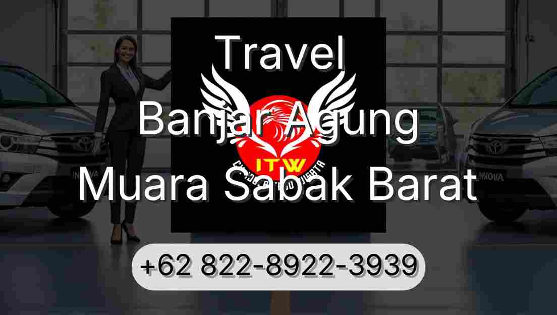 Travel Banjar Agung Muara Sabak Barat