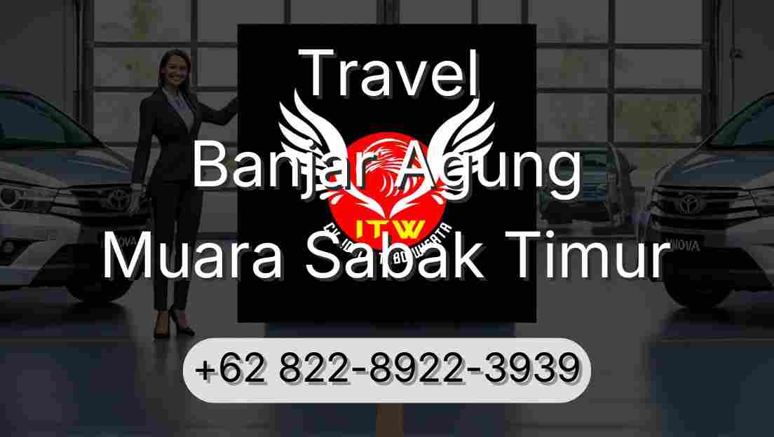 Travel Banjar Agung Muara Sabak Timur
